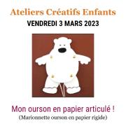 ATELIER ENFANTS Vendredi 3 Mars 2023 - Ours en Papier articulé - Montauban
