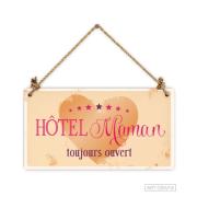 Pancarte Hotel Maman toujours Ouvert 12x22cm Carton effet métal