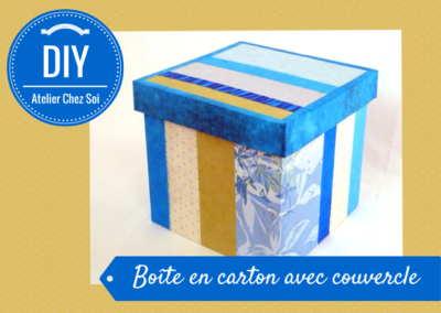 Tuto DIY Fiche pour fabriquer boite en carton