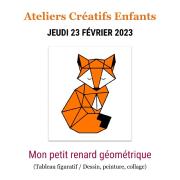 ATELIER ENFANTS Jeudi 23 Fev 2023 - Tableau Renard Géométrique - Montauban