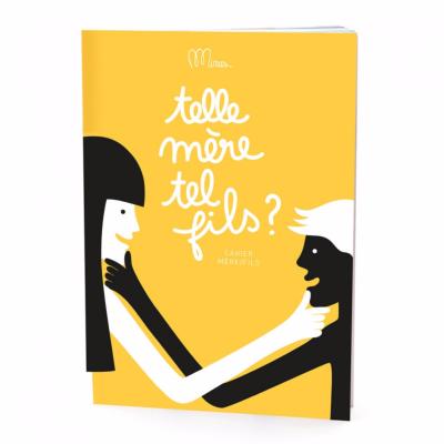 Cahier Mère/Fils - Telle mère Tel fils ? - Minus Editions