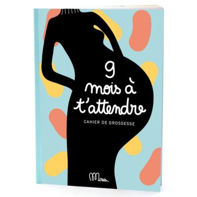 Cahier de grossesse - 9 Mois à l'attendre - Minus Editions