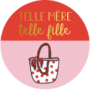 Magnet rond 56mm Petits Messages Telle Mère Telle Fille Le Magnet Français