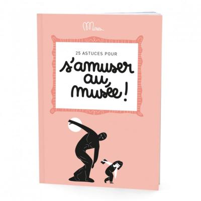 Cahier à remplir  25 astuces pour s'amuser au Musée Minus Editions