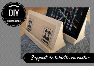 Fabrique un support de tablette en carton - Fiche créative