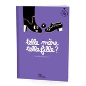 Cahier Mère/Fille - Telle mère Telle fille ? - Minus Editions